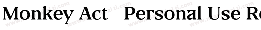 Monkey Act   Personal Use Regular字体转换
